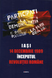 Iași, 14 Decembrie 1989. &Icirc;nceputul Revoluției Rom&acirc;ne. Cassian Maria Spiridon