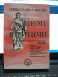 BULETINUL JURISPRUDENTEI. CULEGERE DE PRACTICA JUDICIARA 2000-2001. CURTEA DE APEL TIMISOARA