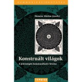 Konstru&aacute;lt vil&aacute;gok - A jelens&eacute;gek kommunikat&iacute;v term&eacute;szete - Demeter M&aacute;rton