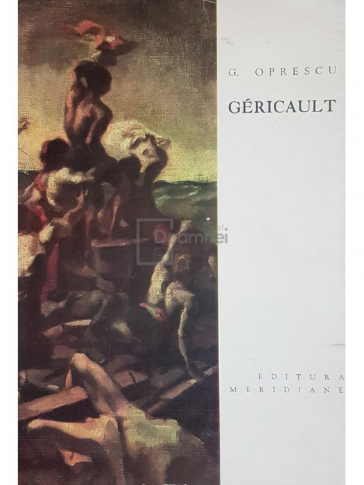 G. Oprescu - Gericault (editia 1962)