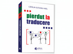 Pierdut la traducere - Catalin Olteanu-Heel foto