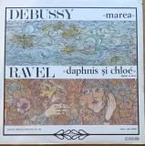 Disc Vinil- Claude Debussy, Maurice Ravel - Marea / Daphnis si Chlo&eacute; -Electrecord ST-ECE 0578, ECE-0396