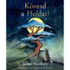 K&ouml;vesd a Holdat! - James Norbury