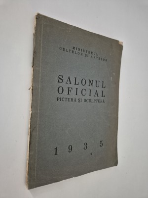 Carte veche Salonul Oficial 1935 Pictura Sculptura foto