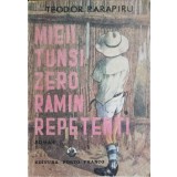 MIEII TUNSI ZERO RAMAN REPETENTI-TEODOR PARAPIRU-245353