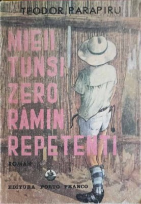 MIEII TUNSI ZERO RAMAN REPETENTI-TEODOR PARAPIRU-245353 foto
