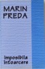 IMPOSIBILA INTOARCERE de MARIN PREDA , 2004