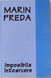 IMPOSIBILA INTOARCERE de MARIN PREDA , 2004