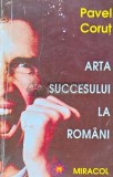Cumpara ieftin Arta succesului la romani - 1994 - Pavel Corut (XE162)