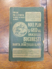 NOUL PLAN SI GHID AL ORASULUI BUCURESTI SI HARTA JUDETULUI ILFOV- MIHAI C. IF PINTEA cu dedicatia autorului foto