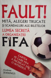 Andrew Jennings - Fault! Lumea secreta a organizatiei FIFA