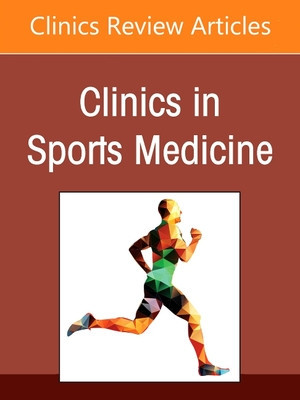 Pediatric and Adolescent Knee Injuries: Evaluation, Treatment, and Rehabilitation, an Issue of Clinics in Sports Medicine: Volume 41-4 foto