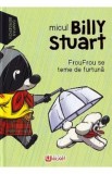 Micul Billy Stuart. FrouFrou se teme de furtuna! - Sampar Bergeron