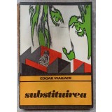 SUBSTITUIREA-EDGAR WALLACE-254965