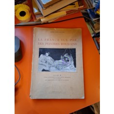 La France vue par des peintres roumains - Mus&eacute;e Toma Stelian