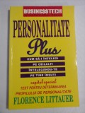 PERSONALITATE Plus * Cum sa-i intelegi pe ceilalti intelegandu-te pe tine insuti - Florance LITTAUER