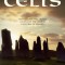 Celts: The History and Legacy of One of the Oldest Cultures in Europe