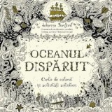 Cumpara ieftin Oceanul disparut. Carte de colorat si activitati antistres/Johanna Basford