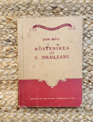 SAVIN BRATU - MOSTENIREA LUI G. IBRAILEANU foto