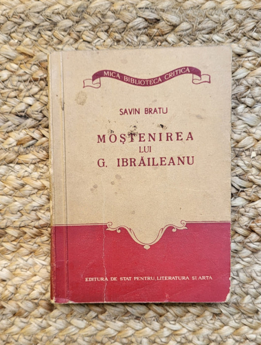 SAVIN BRATU - MOSTENIREA LUI G. IBRAILEANU