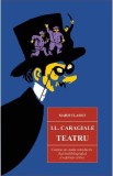 Teatru - I.L. Caragiale, Ion Luca Caragiale
