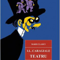 Teatru - I.L. Caragiale