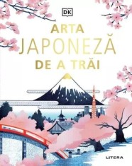 Arta japoneză de a trăi - Dorling Kindersley (DK) - Litera