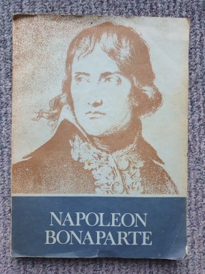 Napoleon Bonaparte - Gh. Eminescu, Bucuresti 1986, 326 pagini foto