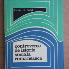 Controverse de istorie sociala romaneasca Henri H. Stahl cartonata