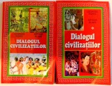 DIALOGUL CIVILIZATIILOR , VOLUMELE I - II de GEORGES POPPS si ARTHUR BLAKE