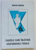 CAUZELE CARE INLATURA RASPUNDEREA PENALA de NICOLAE BONCHIS , 1999
