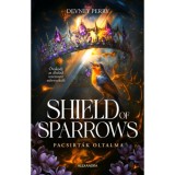 Shield of Sparrows - Pacsirt&aacute;k oltalma - (K&uuml;l&ouml;nleges kiad&aacute;s) - Devney Perry