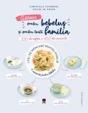 Gatesc pentru bebelus si pentru toata familia - RAO