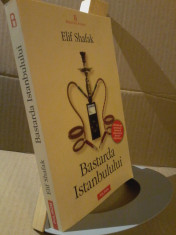 Elif Shafak - Bastarda Istanbulului foto