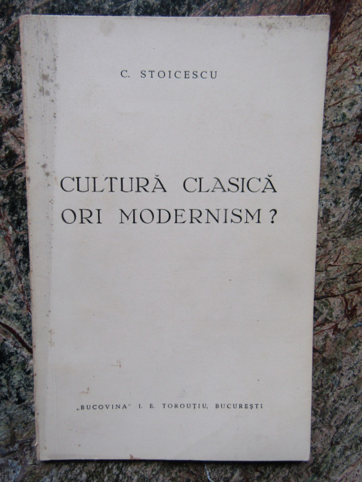 C. STOICESCU - CULTURA CLASICA ORI MODERNA ?