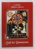 SAH LUI DUMNEZEU de CELESTINE MIHAELA MORARU , 2010 , DEDICATIE*