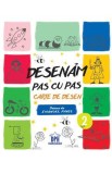 Desenam pas cu pas. Vol.2 - Emanuel Pavel