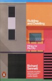 Building and Dwelling | Richard Sennett