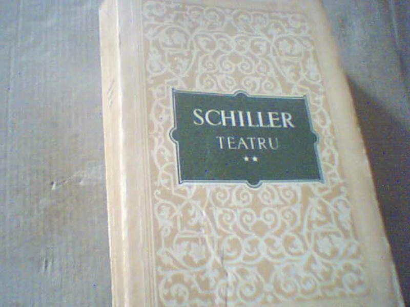 Friedrich Schiller - TEATRU { volumul 2 : DON CARLOS * WILHELM TELL / 1955,  Alta editura | Okazii.ro