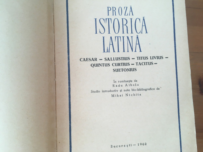 PROZA ISTORICA LATINA- CAESAR/ SALLUSTIUS/ TITUS LIVIUS/ TACITUS/ SUETONIUS