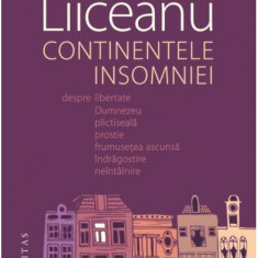 Continentele Insomniei, Gabriel Liiceanu - Editura Humanitas