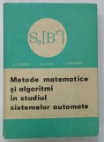 METODE MATEMATICE SI ALTGORITMI IN STUDIUL SISTEMELOR AUTOMATE de V . I CERNETKI ... A . A . POTAPENKO , 1973