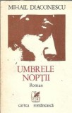 Cumpara ieftin Umbrele noptii - Mihail Diaconescu