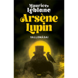 Ars&eacute;ne Lupin vallom&aacute;sai - Maurice Leblanc