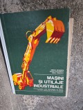 Mașini și utilaje industriale - Mircea Romanită, Ștefan Dogarescu, Mihai Stănescu