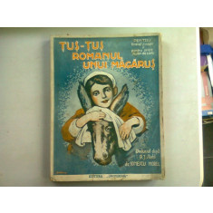 Tus - tus romanul unui magarus ( ilustratii Sch Theophile)an 1945/239pagini