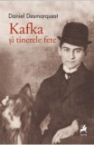 Cumpara ieftin Kafka si tinerele fete