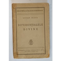 DIFERENTIALELE DIVINE de LUCIAN BLAGA , 1940 *EDITIE PRINCEPS , PREZINTA SUBLINIERI