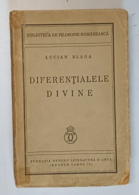 DIFERENTIALELE DIVINE de LUCIAN BLAGA , 1940 *EDITIE PRINCEPS , PREZINTA SUBLINIERI foto