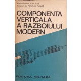 COMPONENTA VERTICALA A RAZBOIULUI MODERN-IOSIF RUS, AURELIU CIOABA-239209